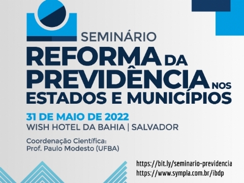 Seminário Reforma da Previdência nos Estados e Municípios será em Salvador